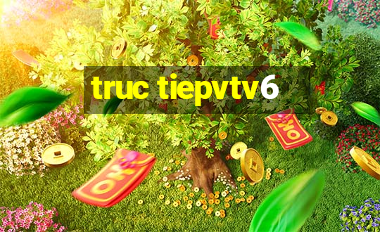 truc tiepvtv6