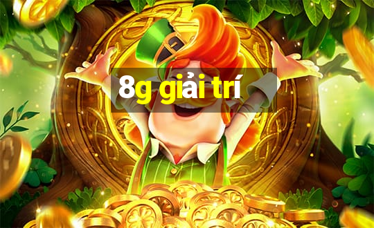 8g giải trí