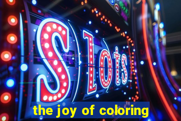 the joy of coloring