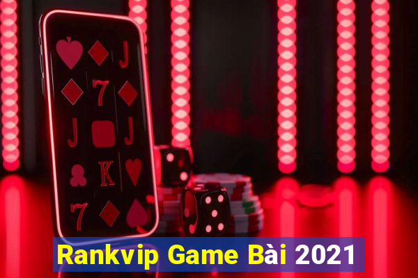 Rankvip Game Bài 2021