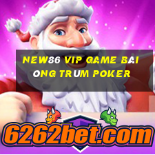 New86 Vip Game Bài Ông Trùm Poker