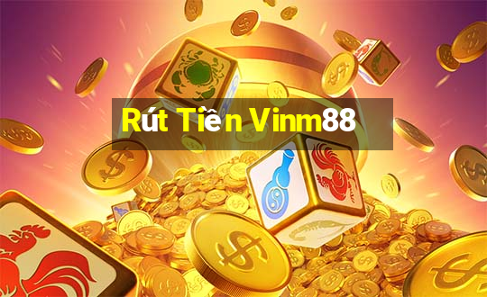 Rút Tiền Vinm88