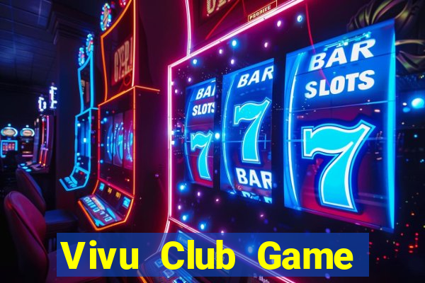 Vivu Club Game Bài Bốc Club