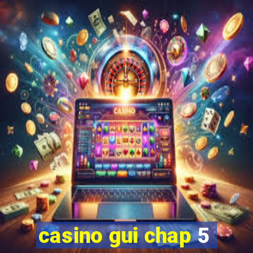 casino gui chap 5