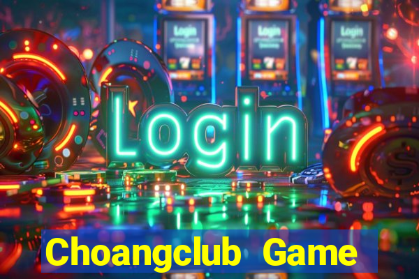 Choangclub Game Bài Dubai