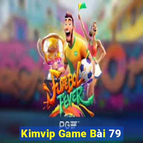 Kimvip Game Bài 79