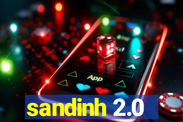 sandinh 2.0