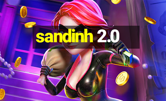 sandinh 2.0