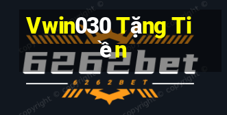 Vwin030 Tặng Tiền