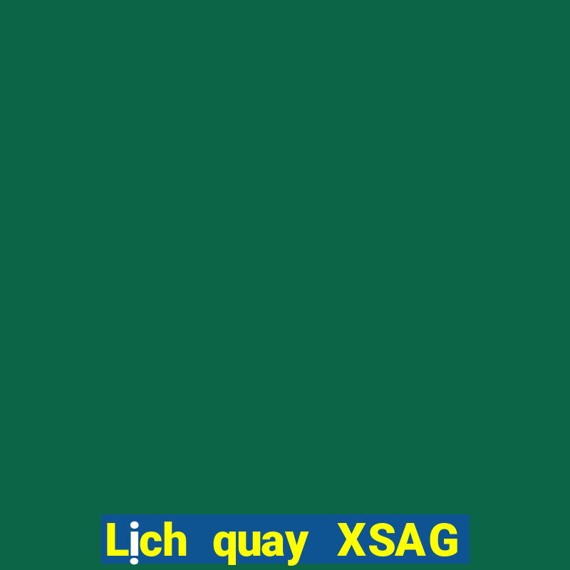 Lịch quay XSAG ngày 8