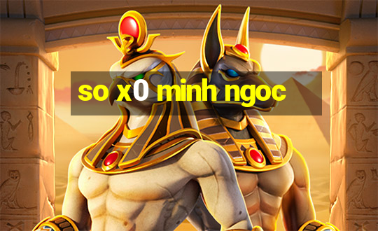 so x0 minh ngoc