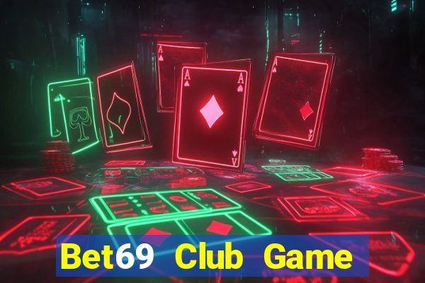 Bet69 Club Game Bài Nạp Sms