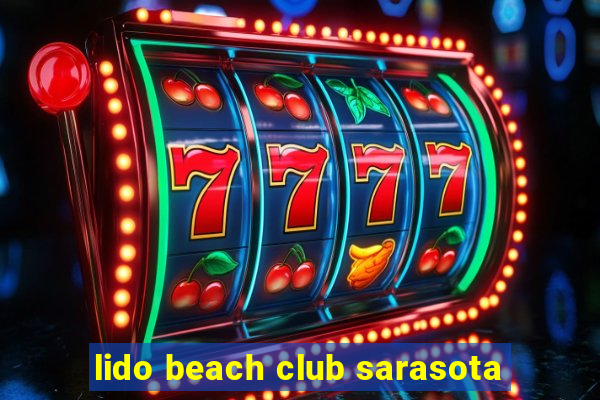 lido beach club sarasota