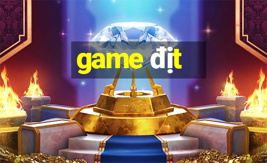 game địt