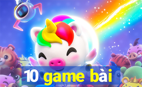 10 game bài