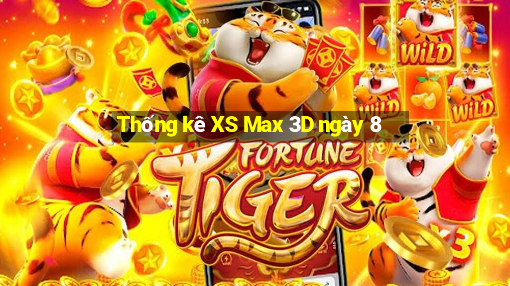 Thống kê XS Max 3D ngày 8