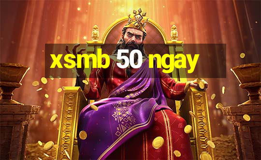 xsmb 50 ngay