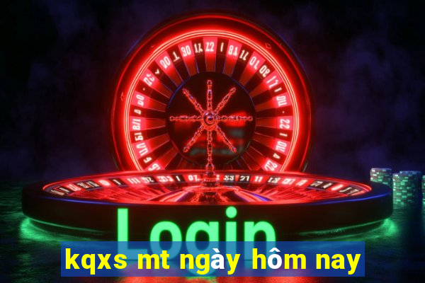 kqxs mt ngày hôm nay