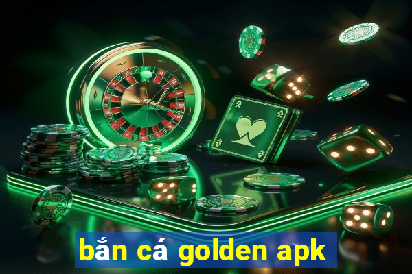 bắn cá golden apk