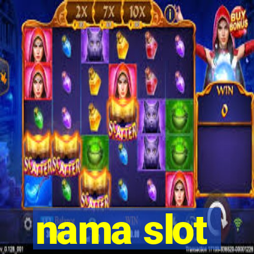 nama slot