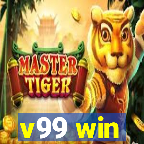 v99 win