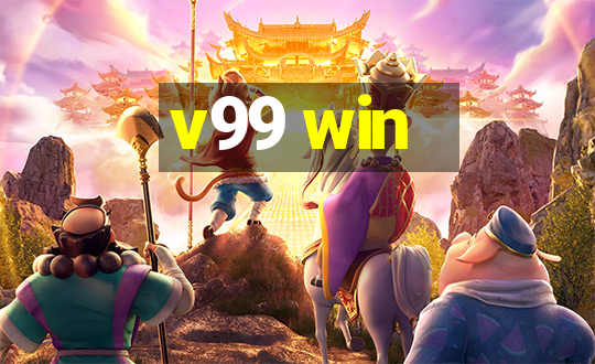 v99 win