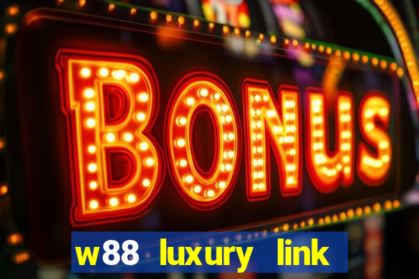 w88 luxury link w88 moi nhat mobile