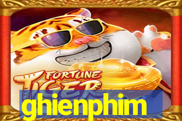 ghienphim