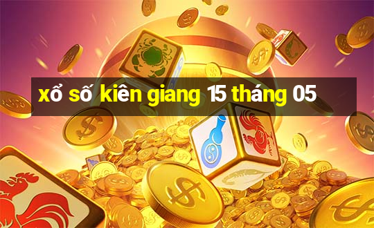 xổ số kiên giang 15 tháng 05