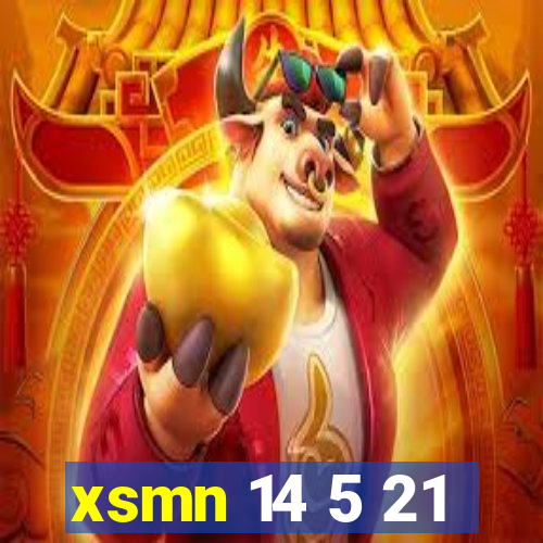 xsmn 14 5 21