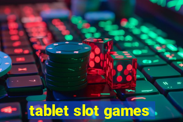 tablet slot games