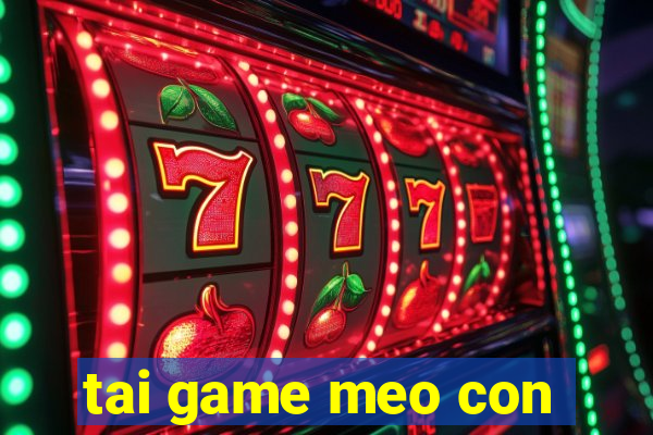 tai game meo con