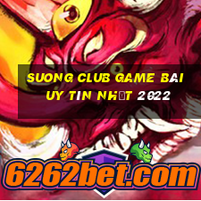 Suong Club Game Bài Uy Tín Nhất 2022