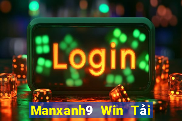 Manxanh9 Win Tải Game Bài Đổi Thưởng Uy Tín 2024