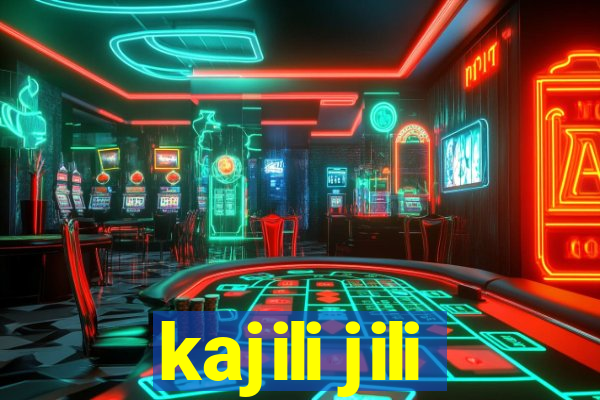 kajili jili