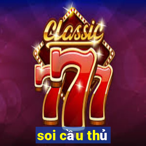 soi cầu thủ