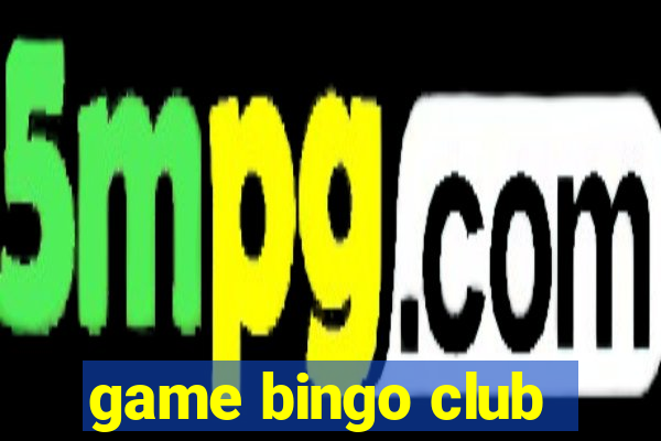 game bingo club