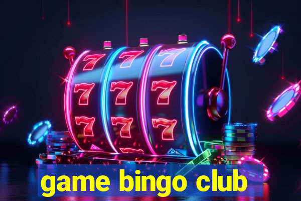 game bingo club