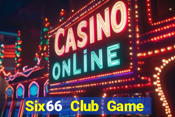 Six66 Club Game Bài Chắn