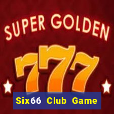 Six66 Club Game Bài Chắn