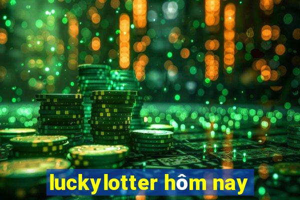 luckylotter hôm nay