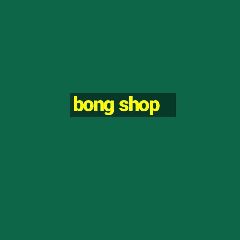 bong shop