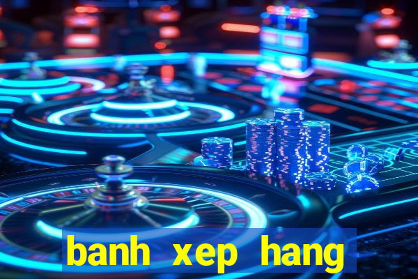 banh xep hang ngoai hang anh