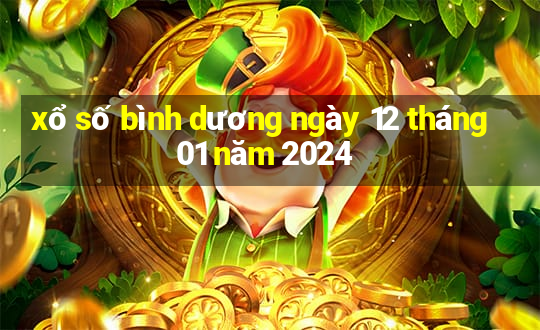 xổ số bình dương ngày 12 tháng 01 năm 2024