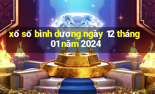 xổ số bình dương ngày 12 tháng 01 năm 2024