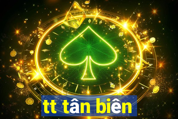 tt tân biên