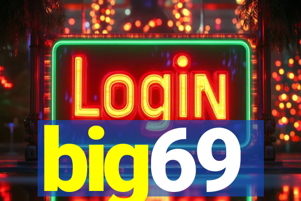 big69