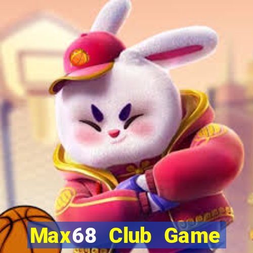 Max68 Club Game Bài Miễn Phí