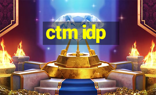 ctm idp