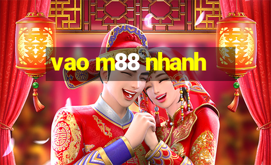 vao m88 nhanh